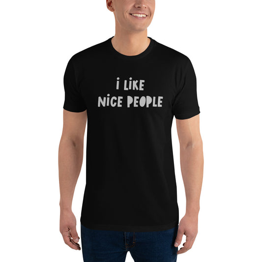 "I Like Nice People" Embroidered Tshirt