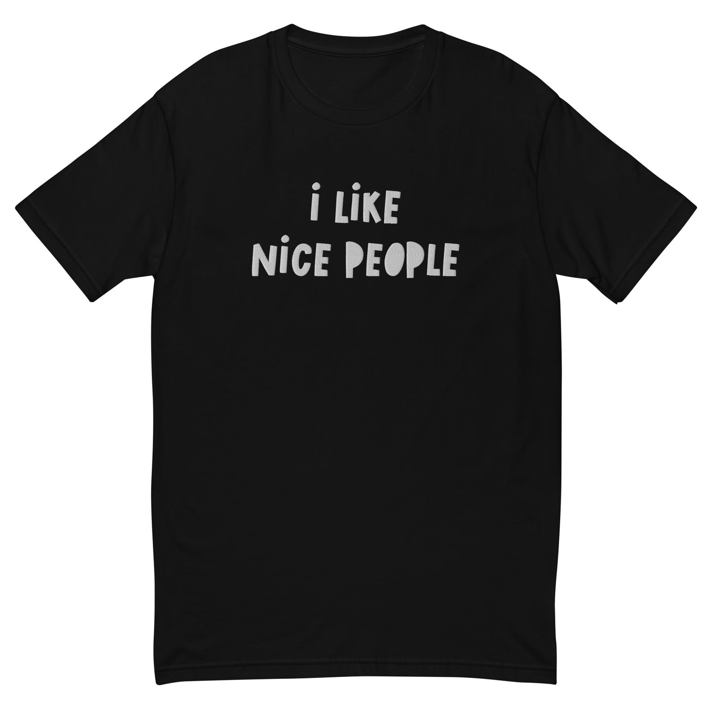 "I Like Nice People" Embroidered Tshirt