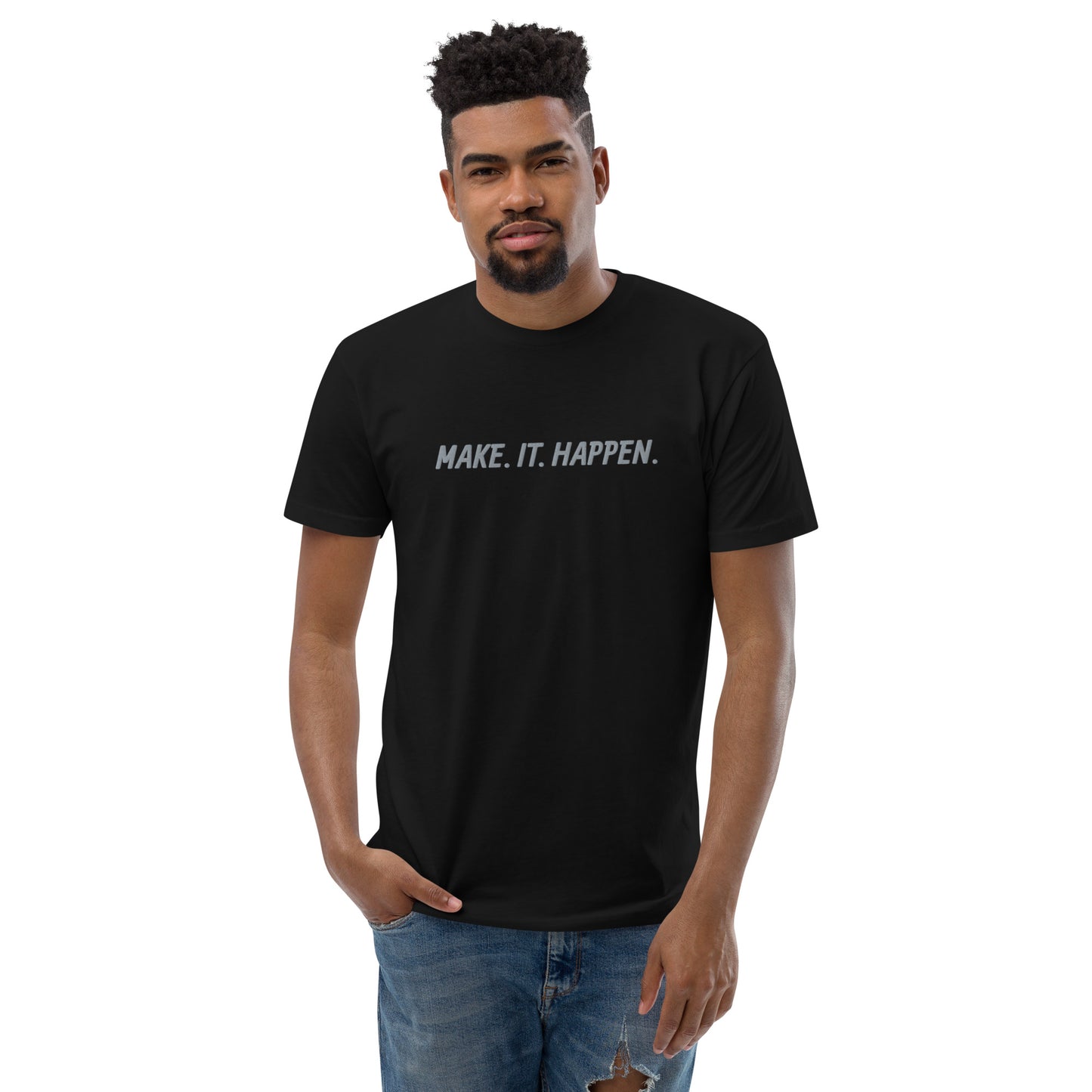 "MAKE. IT. HAPPEN." Embroidered T-shirt (Athletic Fit)