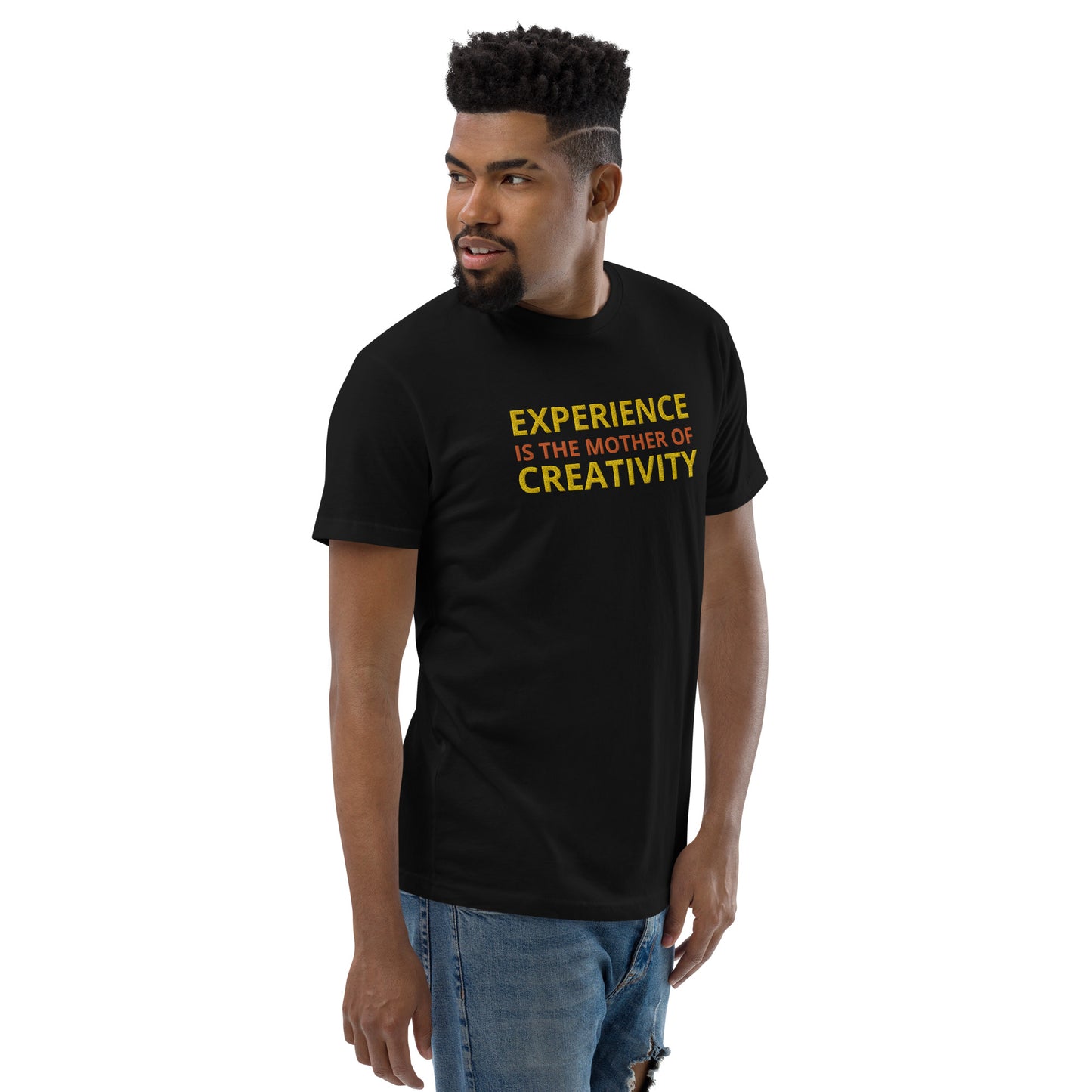 "Experience is the Mother of Creativity" Embroidered T-shirt (Athletic Fit)