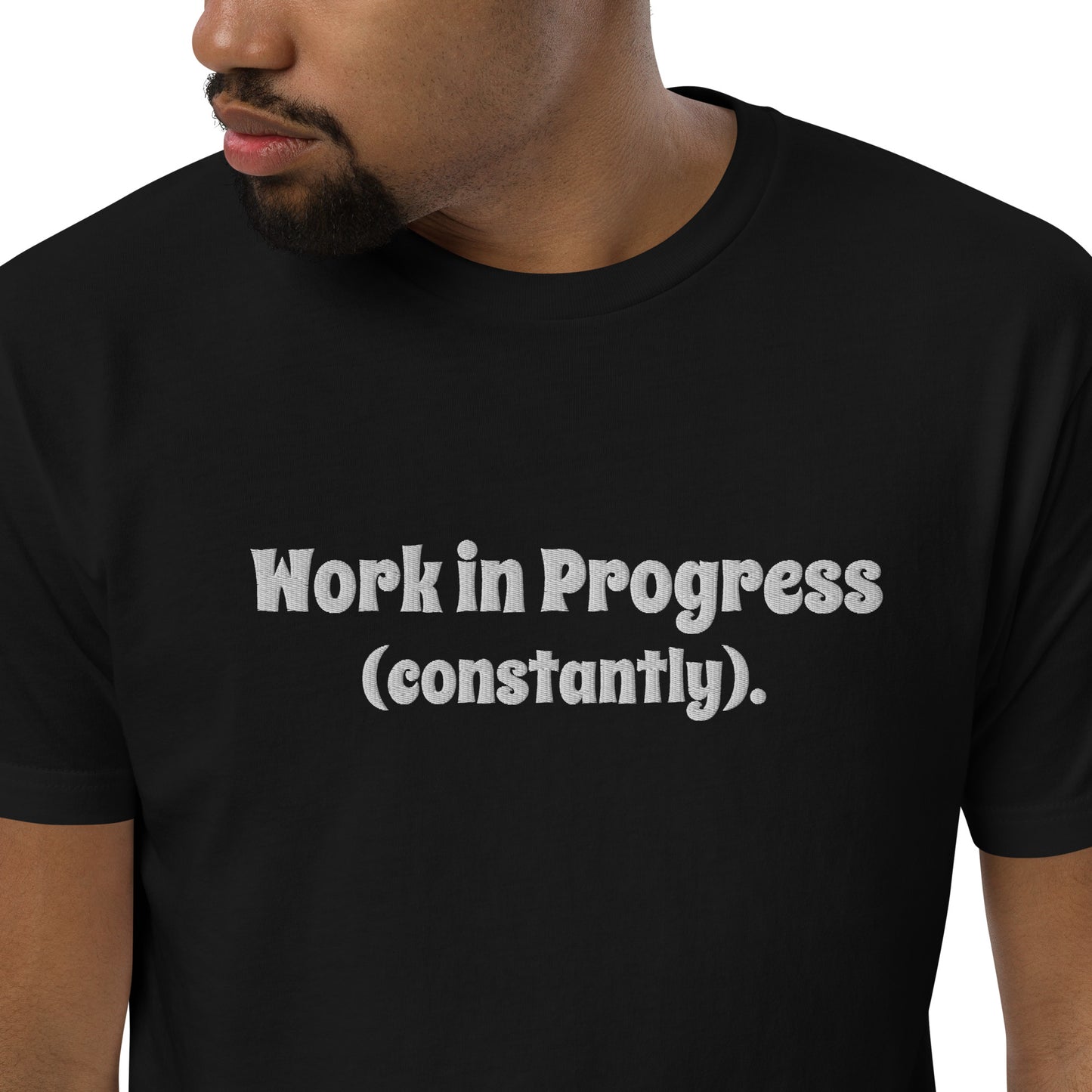 "Work in Progress (Constantly)" Embroidered T-shirt