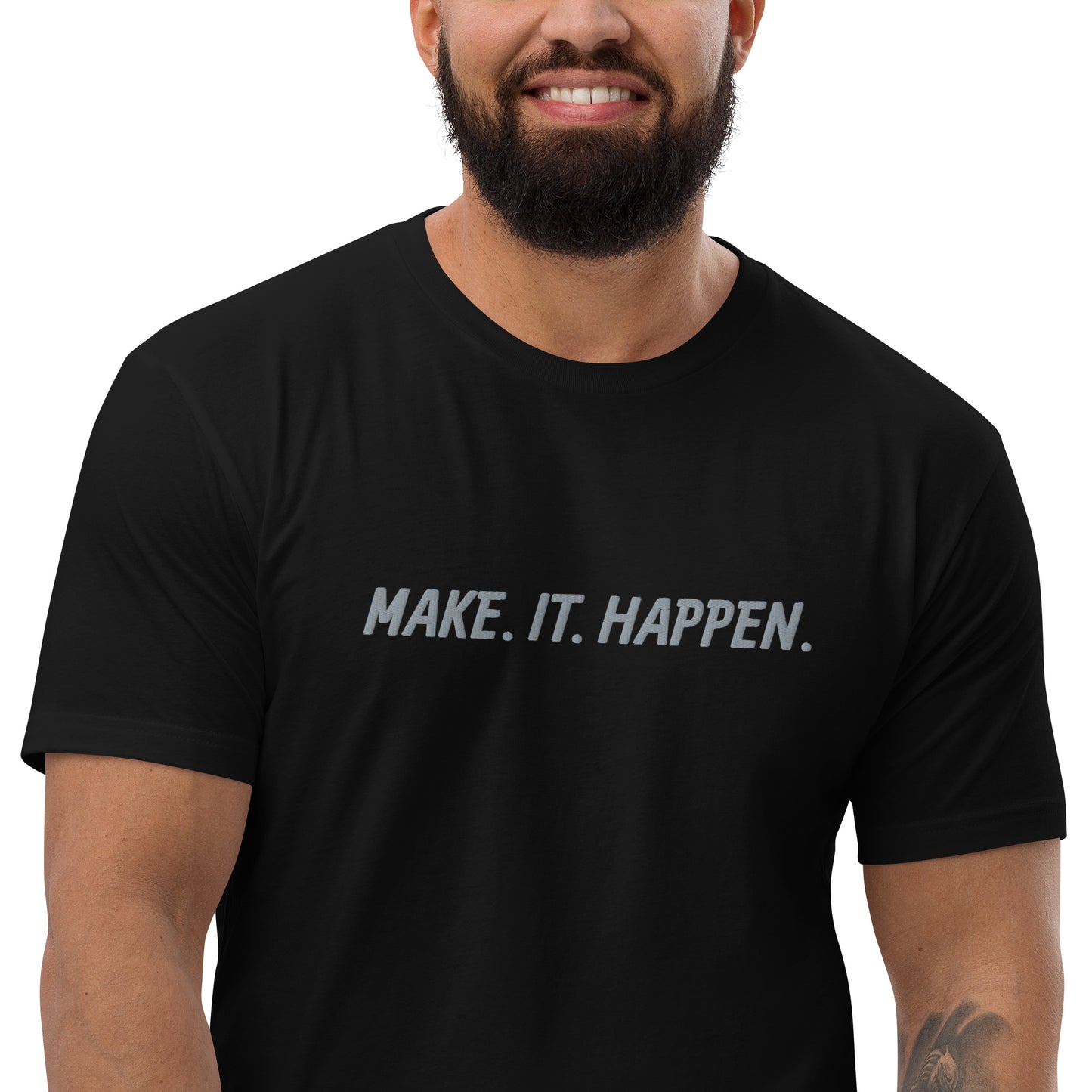 "MAKE. IT. HAPPEN." Embroidered T-shirt (Athletic Fit)