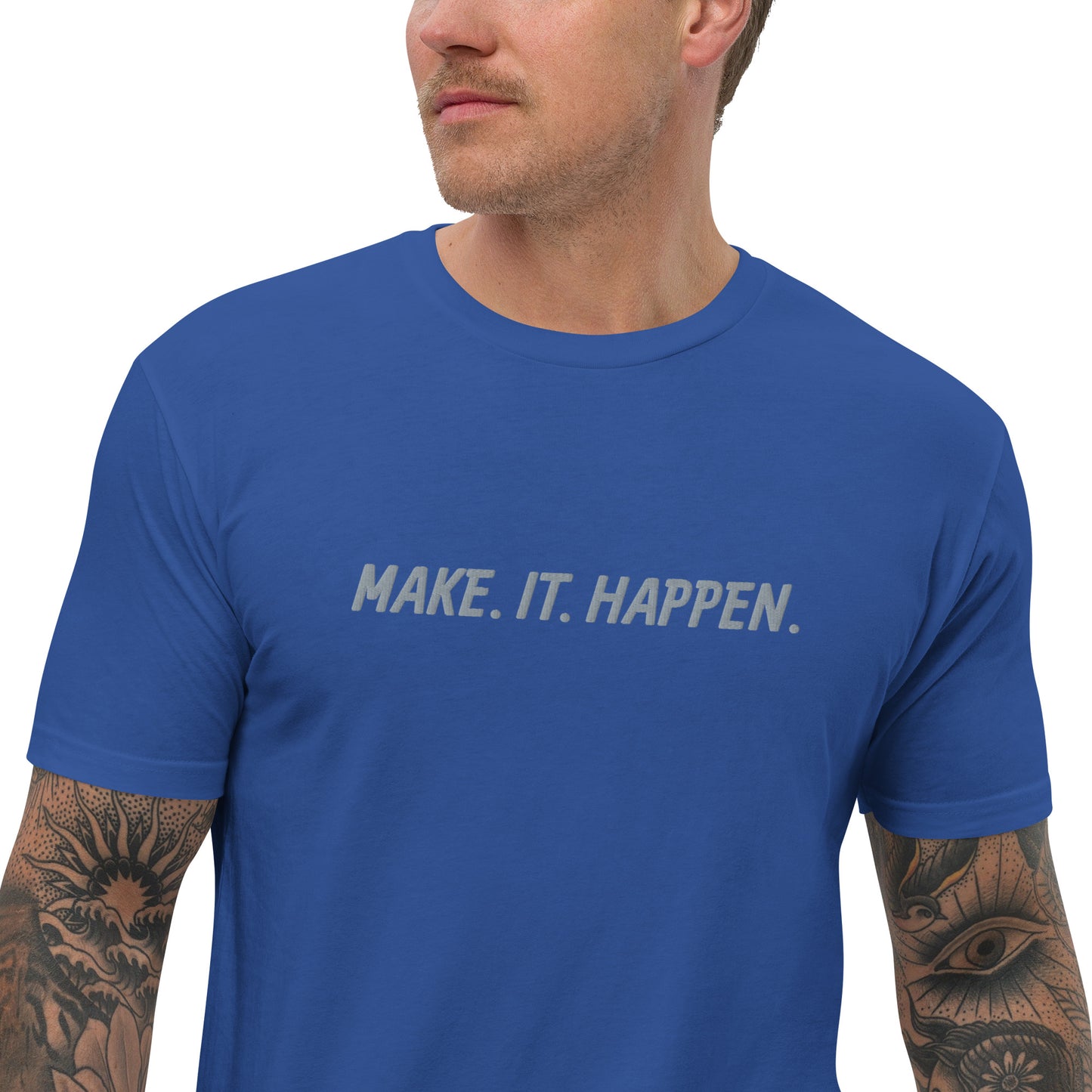 "MAKE. IT. HAPPEN." Embroidered T-shirt (Athletic Fit)