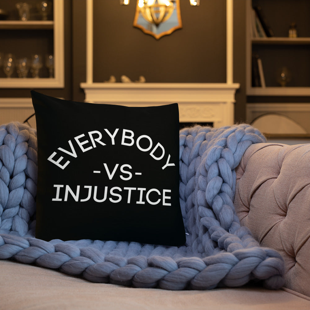 "Everybody -VS- Injustice" Premium Pillow