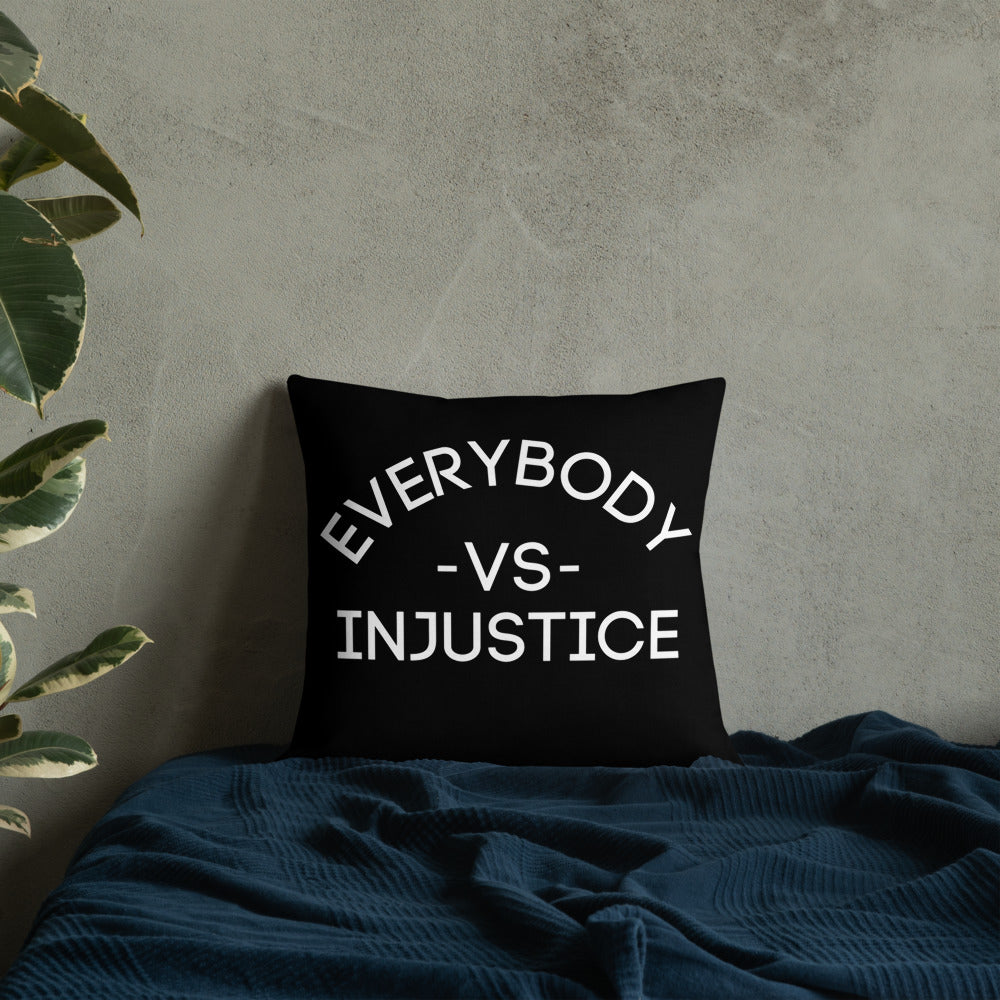 "Everybody -VS- Injustice" Premium Pillow