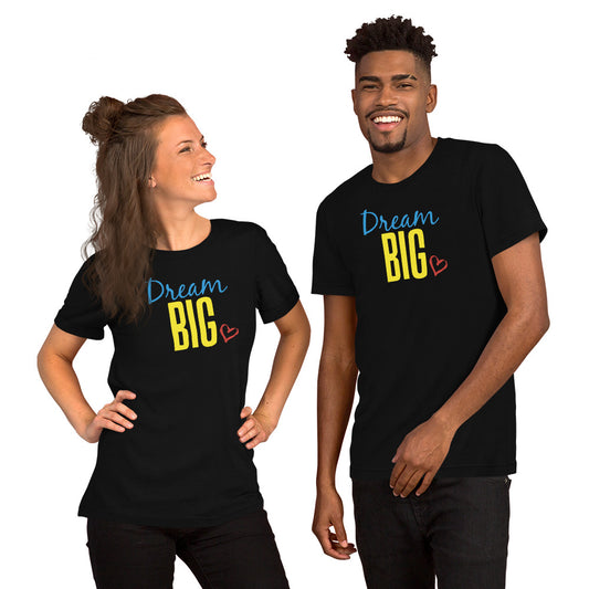 "Dream Big" Unisex T-Shirt (Regular Fit/Soft)