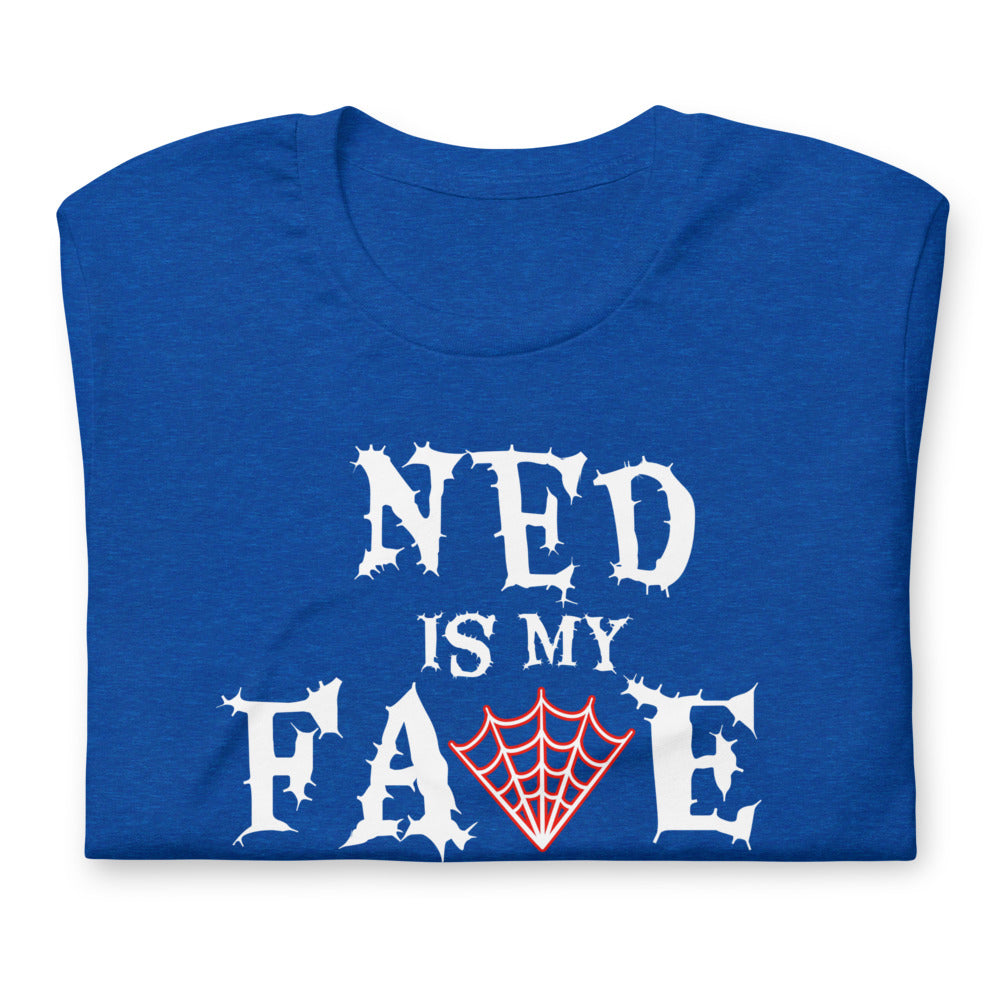 "Ned is my Fave" Unisex T-Shirt (Regular Fit/Soft)