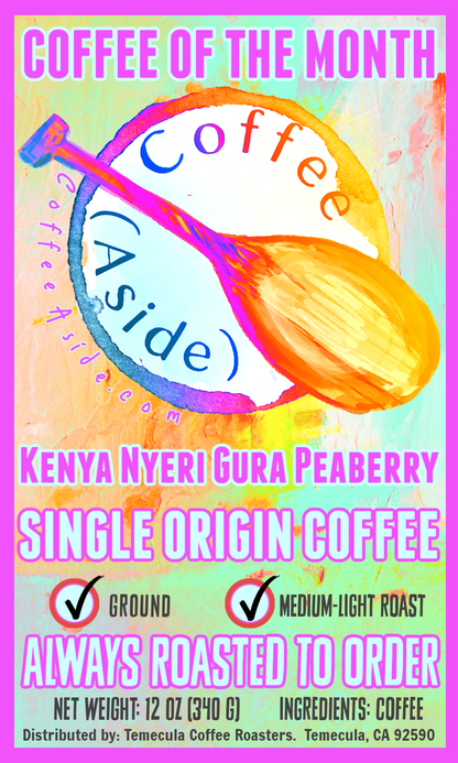 October Coffee of the Month, Kenya Nyeri Gura Peaberry; 12oz. [FREE SHIPPING]