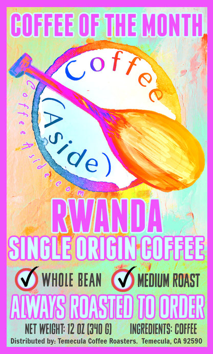 August Coffee of the Month, Rwanda; 12oz. [FREE SHIPPING]