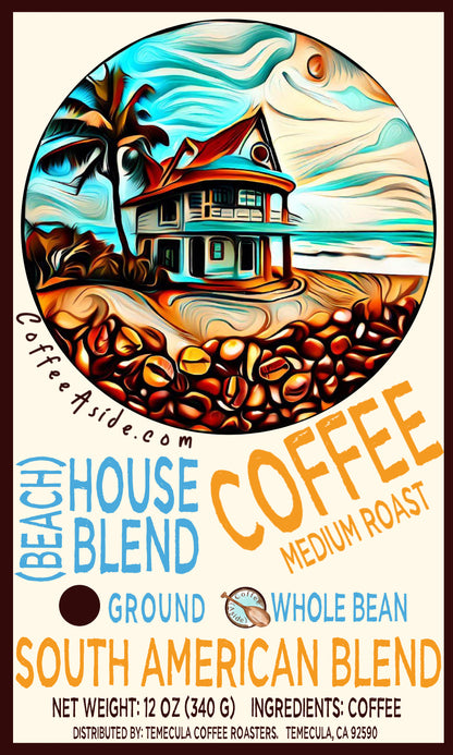 (Beach) House Blend; 12oz [FREE SHIPPING]