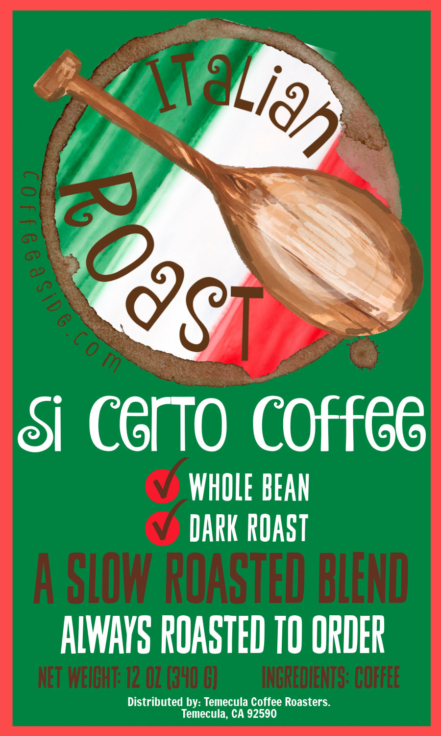 Si Certo (Italian Dark Roast); 12oz. [FREE SHIPPING]