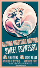 Load image into Gallery viewer, Blonde Ambition (Sweet Espresso); 12oz; FREE SHIPPING
