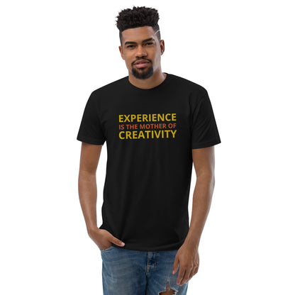 "Experience is the Mother of Creativity" Embroidered T-shirt (Athletic Fit)