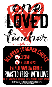 Beloved Teacher Coffee (French Vanilla); 12oz [FREE SHIPPING]