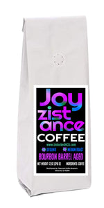 Joyzistance Coffee (Bourbon Barrel Aged); 12oz [FREE SHIPPING]