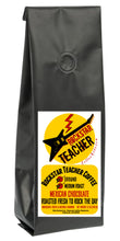 Load image into Gallery viewer, Rockstar Teacher Coffee (Mexican Chocolate); 12oz [FREE SHIPPING]
