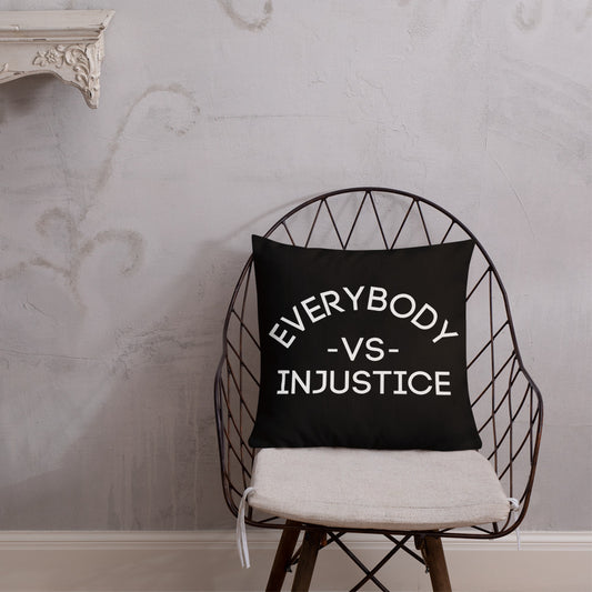 "Everybody -VS- Injustice" Premium Pillow