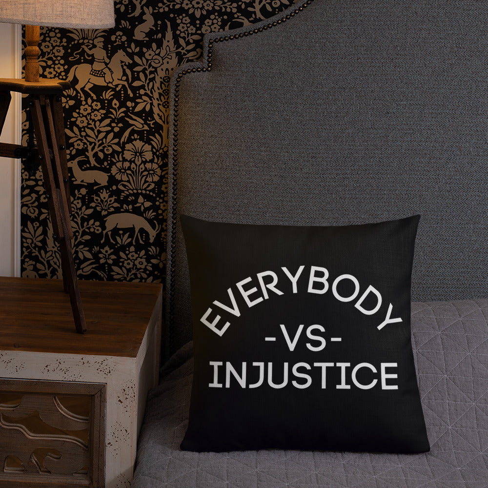 "Everybody -VS- Injustice" Premium Pillow