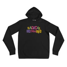 Load image into Gallery viewer, &quot;Radical Becoming&quot; Embroidered Unisex hoodie (Athletic Fit/Super Soft)
