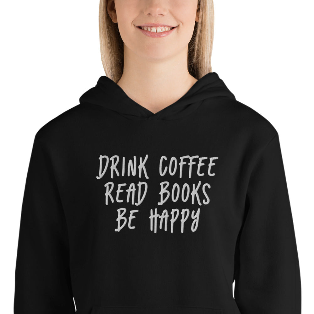 "Drink Coffee, Read Books, Be Happy" Embroidered Unisex hoodie (Super Soft)