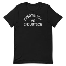 Load image into Gallery viewer, &quot;Everybody VS Injustice&quot; Unisex T-Shirt (Regular Fit/Soft)

