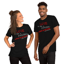 Load image into Gallery viewer, &quot;Love is Not a Feeling&quot; Unisex T-Shirt (Regular Fit/Soft)
