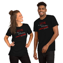 Load image into Gallery viewer, &quot;Love is not a Feeling&quot; Unisex T-Shirt (Regular Fit/Soft)
