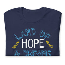 Load image into Gallery viewer, &quot;Land of Hope &amp; Dreams&quot; Unisex T-Shirt (Regular Fit/Soft)
