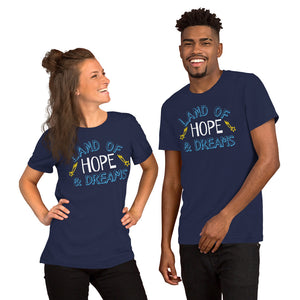 "Land of Hope & Dreams" Unisex T-Shirt (Regular Fit/Soft)