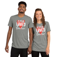 Load image into Gallery viewer, &quot;One Loved Teacher&quot; Short sleeve t-shirt (Super Soft)
