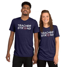 Load image into Gallery viewer, &quot;Teacher Strong&quot; Unisex T-shirt (Super Soft)
