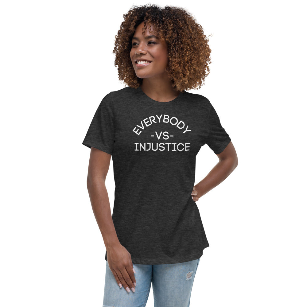 "Everybody VS Injustice" Women's Relaxed T-Shirt