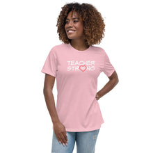 Load image into Gallery viewer, &quot;Teacher Strong&quot; Women&#39;s Relaxed T-Shirt
